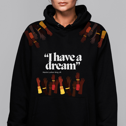 I have a dream hoodie